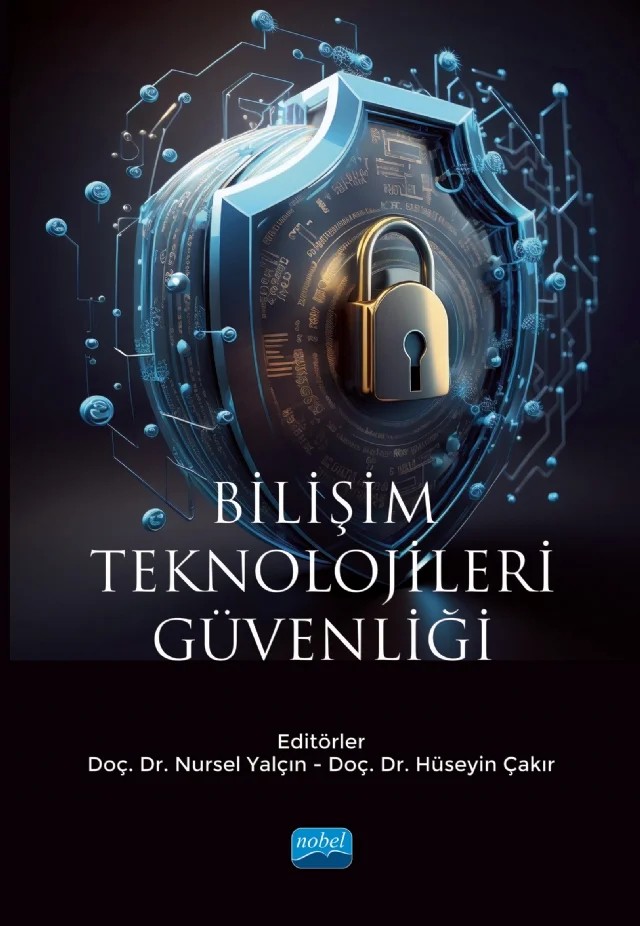 Bilişim Teknolojileri Güvenliği – Adem Tekerek, Ahmet Edip Çapanoğlu, Berker Kılıç, Cemal Koçak, Çağrı Şahin, Çelebi Uluyol, Ercan Nurcan Yılmaz, H. Hüseyin Sayan, Hasan Çakır, Hüseyin Çakır, Hüseyin Polat, İbrahim Alper Doğru, İsa Avcı, Kazım Kılıç, M. Sedef Demirci, Mehmet Akif Ocak, Mehmet Demirci, Merve Hatice Karataş, Murat Den – Nobel Akademik Yayıncılık kitap kapağı