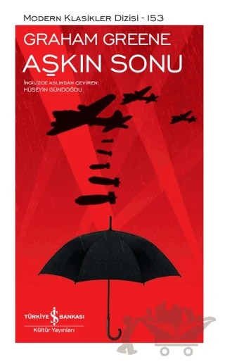 Aşkın Sonu – Graham Greene – İş Bankası Kültür Yayınları kitap kapağı