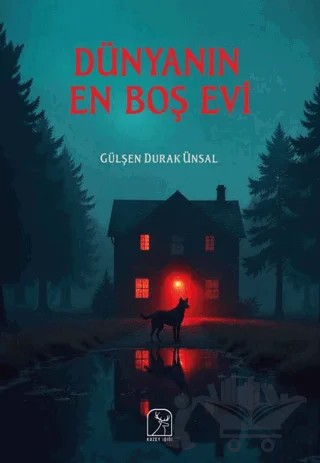 Dünyanın En Boş Evi – Gülşen Durak Ünsal – Kuzey Işığı Yayınları kitap kapağı
