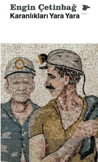 Karanlıkları Yara Yara – Engin Çetinbağ – Alakarga Sanat Yayınları kitap kapağı