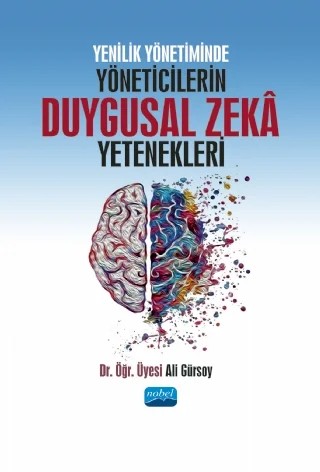 Yenilik Yönetiminde Yöneticilerin Duygusal Zekâ Yetenekleri – Ali Gürsoy – Nobel Akademik Yayıncılık kitap kapağı