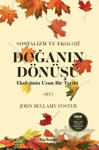 Doğanın Dönüşü - Ekolojinin Uzun Bir Tarihi Cilt 1 – John Bellamy Foster – Kalkedon Yayıncılık kitap kapağı