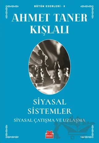 Siyasal Sistemler - Siyasal Çatışma ve Uzlaşma – Ahmet Taner Kışlalı – Kırmızı Kedi Yayınevi kitap kapağı