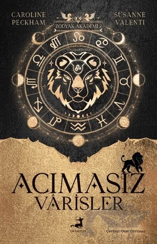 Zodyak Akademi 2 - Acımasız Varisler – Caroline Peckham, Susanne Valenti – Olimpos Yayınları kitap kapağı