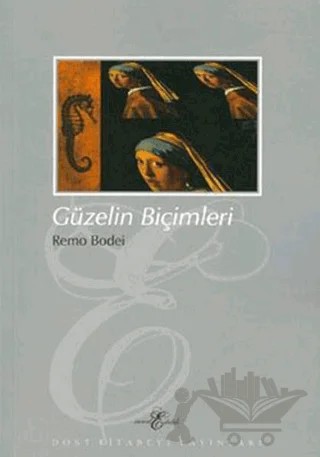 Güzelin Biçimleri – Remo Bodei – Dost Kitabevi Yayınları kitap kapağı