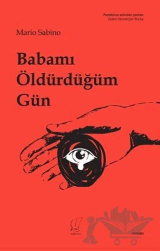 Babamı Öldürdüğüm Gün – Mario Sabino – Africano Kitap kitap kapağı