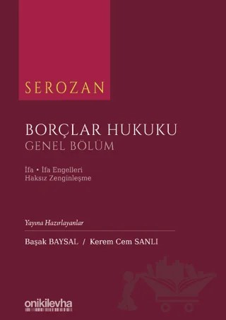 Serozan Borçlar Hukuku - Genel Bölüm – Başak Baysal, Rona Serozan, Kerem Cem Sanlı – On İki Levha Yayınları kitap kapağı