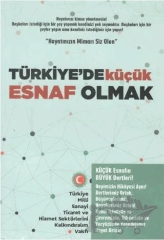 Türkiye'de Küçük Esnaf Olmak – Fakirullah Mustafa Eriklioğlu, Seyyid Fani Abdulbaki – Türkiye Milli Sanayi Ticaret ve Hizmet Sektörlerini Kalkındıralım Vakfı Yayınları kitap kapağı