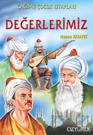 Değerlerimiz – Hasan Kıyafet – Özyürek Yayınları kitap kapağı