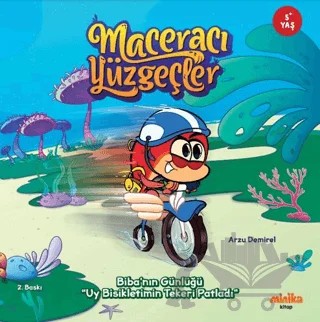 Maceracı Yüzgeçler: Biba’nın Günlüğü - Uy Bisikletimin Tekeri Patladı – Arzu Demirel – Minika kitap kapağı