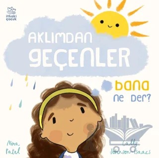 Aklımdan Geçenler Bana Ne Der? – Nima Patel – İthaki Çocuk Yayınları kitap kapağı