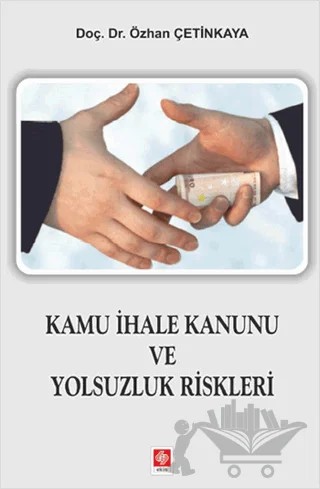 Kamu İhale Kanunu ve Yolsuzluk Riskleri – Özhan Çetinkaya – Ekin Basım Yayın kitap kapağı