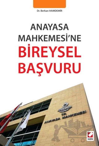 Anayasa Mahkemesi’ne Bireysel Başvuru – Berkan Hamdemir – Seçkin Yayıncılık kitap kapağı