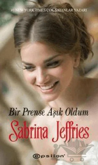 Bir Prense Aşık Odum – Sabrina Jeffries – Epsilon Yayınevi kitap kapağı