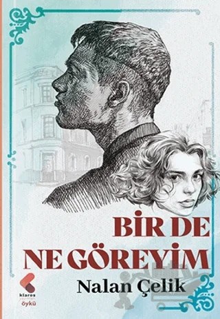 Bir de Ne Göreyim – Nalan Çelik – Klaros Yayınları kitap kapağı