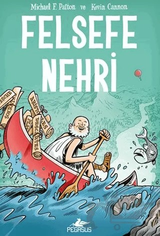 Felsefe Nehri – Michael F. Patton, Kevin Cannon – Pegasus Yayınları kitap kapağı