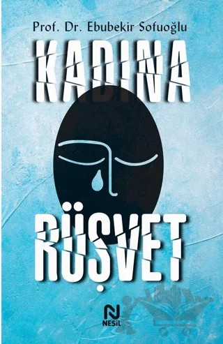 Kadına Rüşvet – Ebubekir Sofuoğlu – Nesil Yayınları kitap kapağı