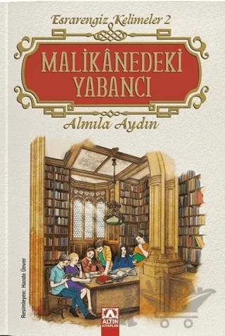 Malikanedeki Yabancı – Almıla Aydın – Altın Kitaplar kitap kapağı