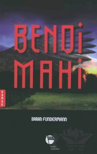 Bendi Mahi – Baran Fundermann – Belge Yayınları kitap kapağı