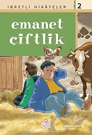 İbretli Hikayeler 2 Emanet Çiftlik – Derleme – Nesil Çocuk Yayınları kitap kapağı