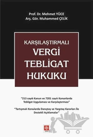 Karşılaştırmalı Vergi Tebligat Hukuku – Mehmet Yüce, Muhammed Çelik – Ekin Basım Yayın kitap kapağı