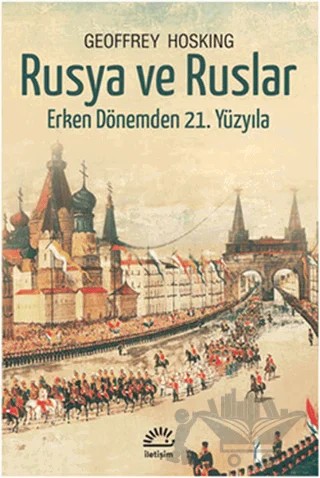 Rusya ve Ruslar – Geoffrey Hosking – İletişim Yayınevi kitap kapağı