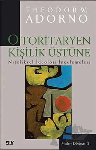 Otoritaryen Kişilik Üstüne – Theodor W. Adorno – Say Yayınları kitap kapağı