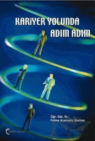 Kariyer Yolunda Adım Adım – Fatma Ayanoğlu Şişman – Ceres Yayınları kitap kapağı