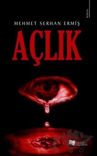 Açlık – Mehmet Serhan Ermiş – Karina Yayınevi kitap kapağı