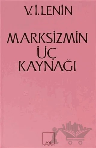 Marksizmin Üç Kaynağı – Vladimir Ilyiç Lenin – Sol ve Onur Yayınları kitap kapağı