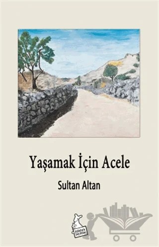 Yaşamak İçin Acele – Sultan Altan – Kanguru Yayınları kitap kapağı