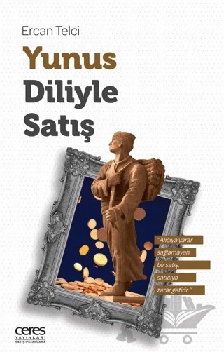 Yunus Diliyle Satış – Ercan Telci – Ceres Yayınları kitap kapağı