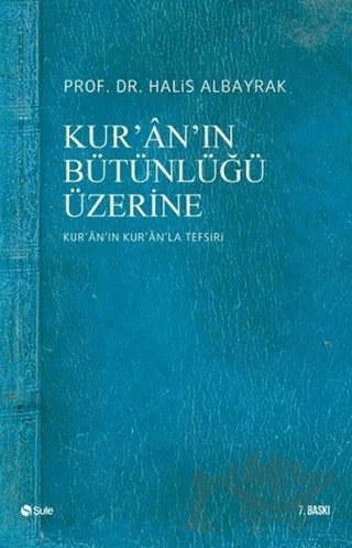 Kur’an’ın Bütünlüğü Üzerine – Halis Albayrak – Şule Yayınları kitap kapağı