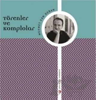 Törenler ve Komplolar – Mehmet Can Doğan – Kurgan Edebiyat kitap kapağı