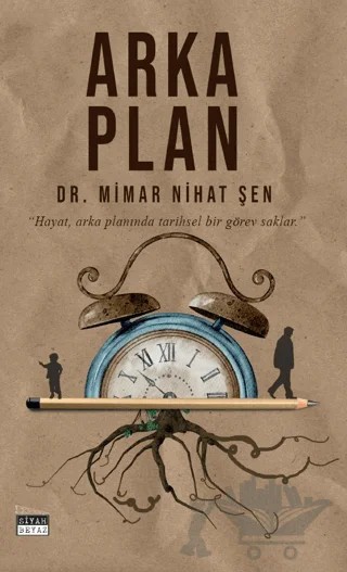 Arka Plan – Nihat Şen – Siyah Beyaz Yayınları kitap kapağı