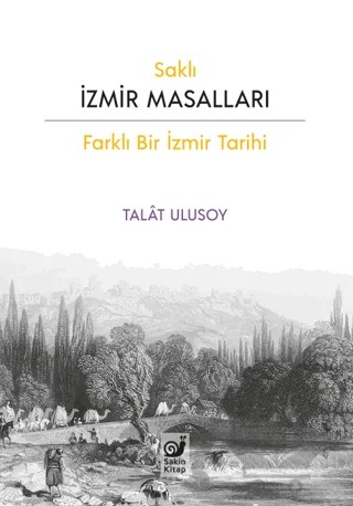 Saklı İzmir Masalları – Talat Ulusoy – Sakin Kitap kitap kapağı