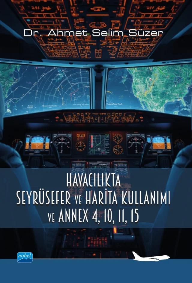 Havacılıkta Seyrüsefer ve Harita Kullanımı & Annex 4, 10, 11, 15