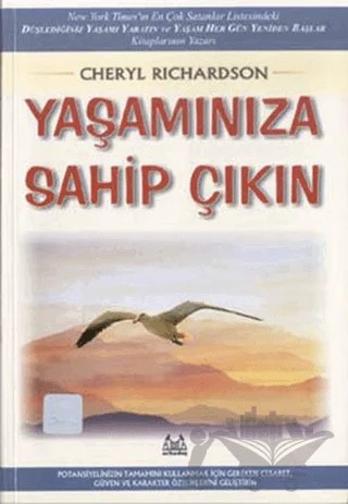 Yaşamınıza Sahip Çıkın – Cheryl Richardson – Arkadaş Yayınları kitap kapağı
