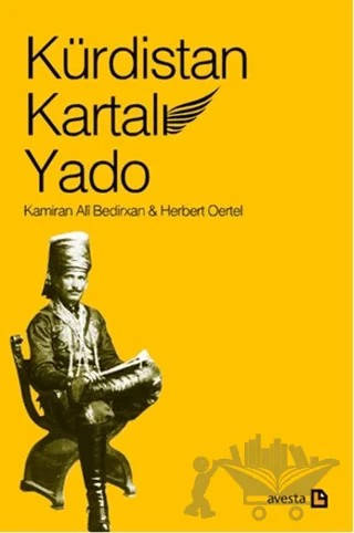 Kürdistan Kartalı Yado – Herbert Oertel, Kamiran Ali Bedirxan – Avesta Yayınları kitap kapağı