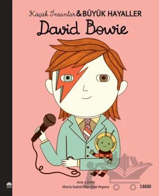 David Bowie - Küçük İnsanlar Büyük Hayaller – Maria Isabel Sanchez Vegara – Martı Çocuk Yayınları kitap kapağı