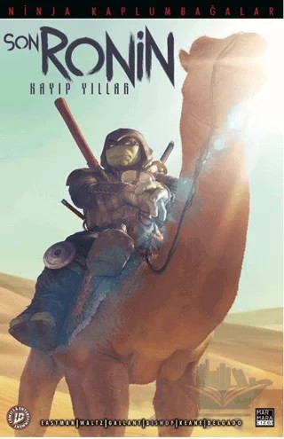 Ninja Kaplumbağalar - Son Ronin Kayıp Yıllar Sayı 5 – Kevin Eastman, Tom Waltz – Marmara Çizgi kitap kapağı