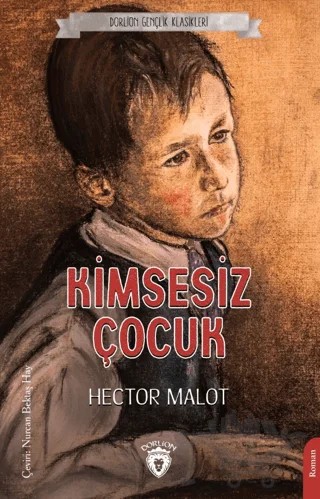 Kimsesiz Çocuk – Hector Malot – Dorlion Yayınları kitap kapağı