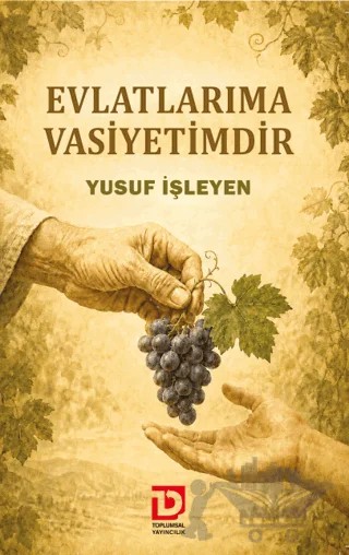 Evlatlarıma Vasiyetimdir – Yusuf İşleyen – Toplumsal Kitap kitap kapağı