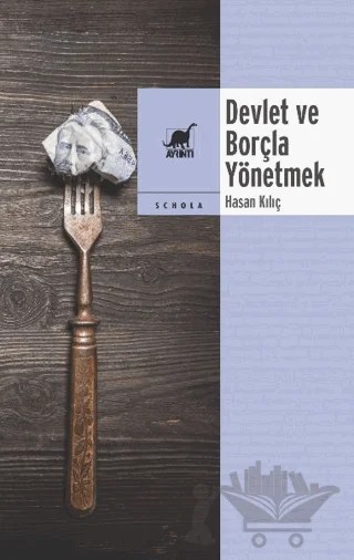 Devlet ve Borçla Yönetmek – Hasan Kılıç – Ayrıntı Yayınları kitap kapağı