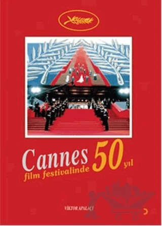Cannes Film Festivali’nde 50 Yıl – Viktor Apalaçi – Cinius Yayınları kitap kapağı
