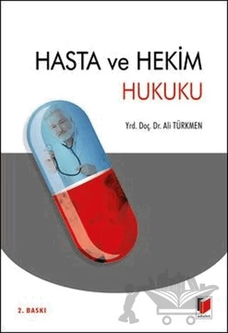Hasta ve Hekim Hukuku – Ali Türkmen – Adalet Yayınevi kitap kapağı