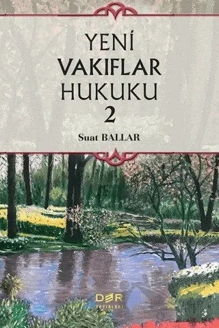 Yeni Vakıflar Hukuku 2 – Suat Ballar – Der Yayınları kitap kapağı