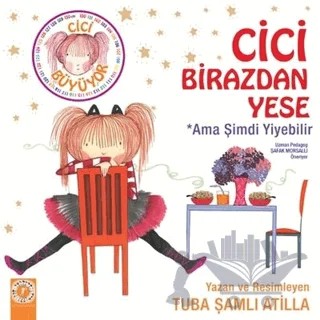 Cici Birazdan Yese Ama Şimdi Yiyebilir – Tuba Şamlı Atilla – Artemis Yayınları kitap kapağı