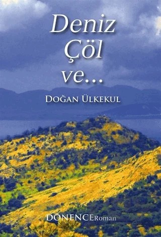 Deniz Çöl ve – Doğan Ülkekul – Dönence Basım ve Yayın Hizmetleri kitap kapağı