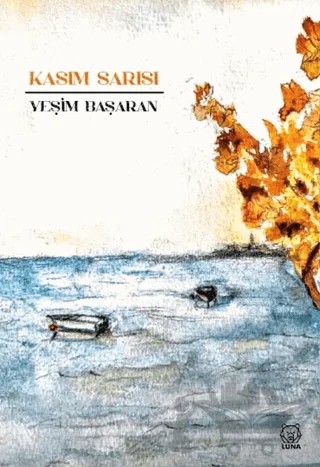 Kasım Sarısı – Yeşim Başaran – Luna Yayınları kitap kapağı